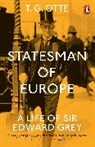T G Otte, T. G. Otte - Statesman of Europe
