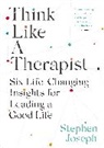 Stephen Joseph, Joseph Stephen, Alan Turkington - Think Like a Therapist