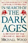 Michael Wood - In Search of the Dark Ages