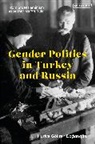 Gkten Huriye Dogangun, Gokten Huriye Dogangun, Gökten Huriye Dogangün - Gender Politics in Turkey and Russia