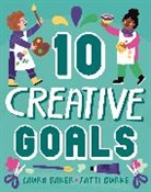 Laura Baker, Wayland Publishers - Ten: Creative Goals