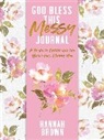 H B, H. B., Hannah Brown, Brown Hannah, BROWN HANNAH KELSEY - God Bless This Messy Journal