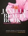 Anika Janelle Pettiford - The Janelle Beauty Book