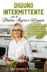 Francesca Parodi - Digiuno Intermittente per le Donne Sopra i 50 Anni