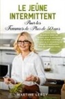 Martine Leroy - Le Jeûne Intermittent pour Les Femmes de Plus de 50 Ans