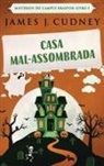 James J. Cudney - Casa Mal-Assombrada