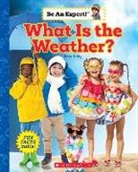 Erin Kelly - What Is the Weather? (Be an Expert!)
