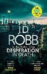 J. D. ROBB, J. D. Robb - Desperation in Death