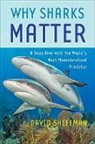 David Shiffman, David (Liber Ero Postdoctoral Research F Shiffman, David (Liber Ero Postdoctoral Research Fellow in Conservation Biology Shiffman - Why Sharks Matter
