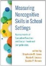 Rachel M. Abenavoli, Sophie P. Barnes, Daniel J. Berry, Stephanie M. Jones, Nonie K. Lesaux - Measuring Noncognitive Skills in School Settings