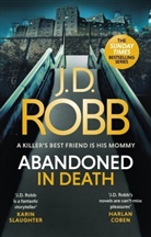 J. D. ROBB, J. D. Robb - Abandoned in Death