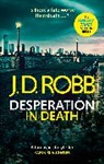 J. D. ROBB, J. D. Robb - Desperation in Death