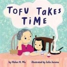 Helen H Wu, Helen H. Wu, Julie Jarema - Tofu Takes Time