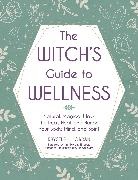 Krystle L. Jordan, Krystle L./ Murphy-Hiscock Jordan - The Witch's Guide to Wellness