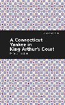 Mark Twain - A Connecticut Yankee in King Arthur's Court