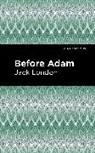 Jack London - Before Adam