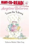 Katharine Holabird, Helen Craig, Kingdaddy - Angelina Ballerina Loves the Library