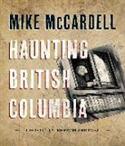 Mike McCardell - Haunting British Columbia