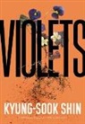 Kyung-Sook Shin, Kyong-Suk Sin - Violets
