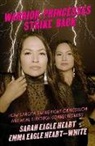 Sarah Eagle Heart, Emma Eagle Heart-White - Warrior Princesses Strike Back