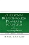 Frank Damazio - 21 Personal Breakthrough Prayers & Scriptures
