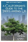 Matt Ritter, Matt/ Raven Ritter - A Californian's Guide to the Trees Among Us