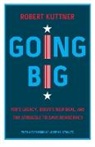 Robert Kuttner - Going Big