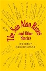 Ernest Hemingway - The Sun Also Rises and Other Stories