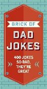 Editors of Cider Mill Press, Editors of Cider Mill Press - The Brick of Dad Jokes