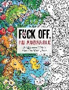 Ela Jarzabek, Ela Jarzabek - Fuck Off, I'm Adorable