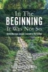 Carol Moss, Terry Moss - In The Beginning It Was Not So: Seven Marriage Lessons Learned In The Garden