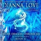 Dianna Love, Stephen R. Thorne - Treoir Dragon Chronicles of the Belador World: Book 6 Lib/E (Audio book)