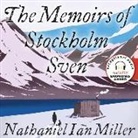 Nathaniel Ian Miller - The Memoirs of Stockholm Sven Lib/E (Audio book)
