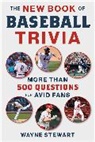 Wayne Stewart - The New Book of Baseball Trivia