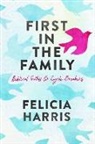 Felicia Harris, Felicia L. Harris - First in the Family