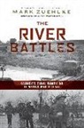 Mark Zuehlke - The River Battles