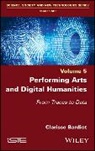 Clarisse Bardiot - Performing Arts and Digital Humanities