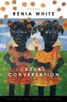 Renia White - Casual Conversation
