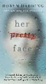 Robyn Harding - Her Pretty Face