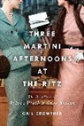 Gail Crowther, Crowther Gail - Three-Martini Afternoons At the Ritz