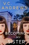 V C Andrews, V. C. Andrews, V.C. Andrews - Becoming My Sister