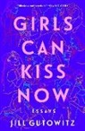 Jill Gutowitz - Girls Can Kiss Now