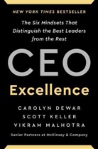 Carolyn Dewar, Carolyn Dewar, Scott Keller, Vikram Malhotra, Scott Keller, Vikram Malhotra - CEO Excellence