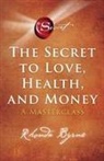 Rhonda Byrne - The Secret to Love, Health, and Money: A Masterclass