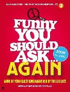 QI Elves - Funny You Should Ask . . . Again - More of Your Questions Answered by the QI Elves