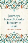 Ziba Mir-Hosseini, Mir-Hosseini Ziba - Journeys Toward Gender Equality in Islam