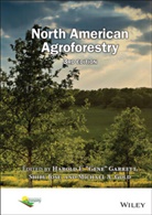 H. E. Gene Garrett, Harold E. Gene Garrett, Michael Gold, Michael A. Gold, Shibu Jose, Michael A Gold... - North American Agroforestry
