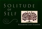 Elizabeth Cady Stanton - Solitude of Self