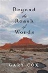 Gary Cox - Beyond the Reach of Words