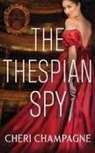 Cheri Champagne - The Thespian Spy